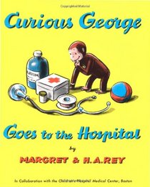 Curious George Goes to the Hospital (Curious George)