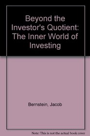 Beyond the Investor's Quotient: The Inner World of Investing