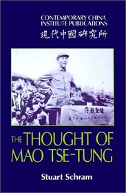 The Thought of Mao Tse-Tung (Contemporary China Institute Publications)