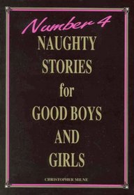 Naughty Stories for Good Boys and Girls Number 4 (Naughty Stories)