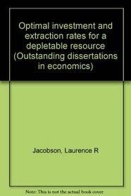 OPTIMAL INVEST AND EXTRACT (Outstanding dissertations in economics)