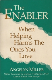 The Enabler: When Helping Harms the Ones You Love
