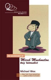 The Adventure of Micah Mushmelon, Boy Talmudist (Novella Series)