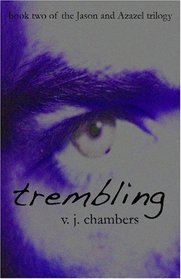 Trembling: Book Two of the Jason and Azazel Trilogy