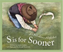 S Is for Sooner: An Oklahoma Alphabet (Discover America State By State. Alphabet Series)