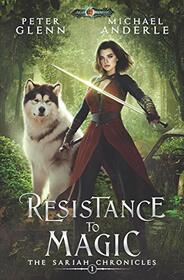 Resistance to Magic (The Sariah Chronicles)