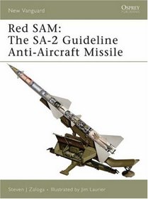 Red SAM: The SA-2 Guideline Anti-Aircraft Missile (New Vanguard)