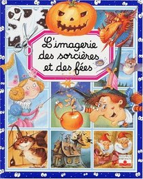 L'Imagerie De Sorcieres Et Des Fees (French Edition)