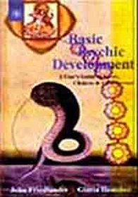 Basic Psychic Development: A User's Guide to Auras, Chakras and Clairvoyance