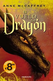 El vuelo del dragon (Dragonflight) (Dragonriders of Pern, Bk 1) (Spanish Edition)