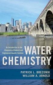 Water Chemistry: An Introduction to the Chemistry of Natural and Engineered Aquatic Systems