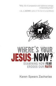 Where's Your Jesus Now?: Examining How Fear Erodes Our Faith