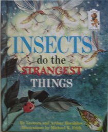 Insects do the Strangest Things (Step-Up Books)