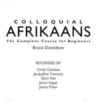 Colloquial Afrikaans: The Complete Course for Beginners (Colloquial Series)
