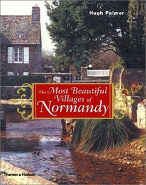 The Most Beautiful Villages of Normandy (The Most Beautiful Villages Series)