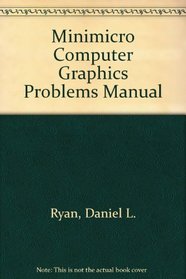 Minimicro Computer Graphics Problems Manual