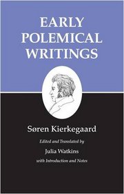 Kierkegaard's Writings, I: Early Polemical Writings