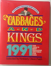 Of Cabbages and Kings 1991: The Year's Best Magazine Writings for Kids
