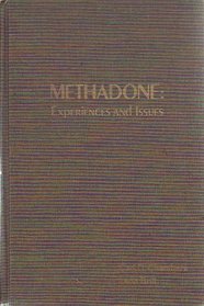 Methadone: Experiences and Issues (Drug abuse series)