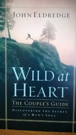 Wild At Heart: The Couple's Guide