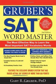Gruber's SAT Word Master, 2E: The Most Effective Way to Learn the Most Important SAT Vocabulary Words