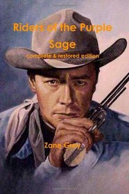 Riders of the Purple Sage: complete & restored edition