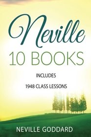 Neville Goddard 10 Books: Includes 1948 Class Lessons