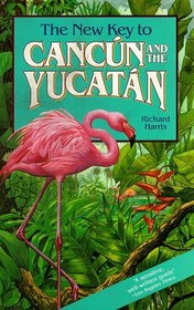 The New Key to Cancun and the Yucatan (2nd ed)