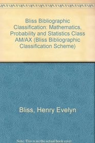 Class Am/Ax Mathematics, Statistics and Probability (Bliss Bibliographic Classification)