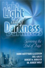 Light Out of Darkness: Surviving the End of Days