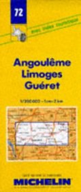 Michelin Angouleme/Limoges/Gueret, France Map No. 72 (Michelin Maps & Atlases)