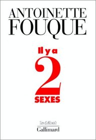 Il y a deux sexes: Essais de feminologie, 1989-1995 (Le debat) (French Edition)
