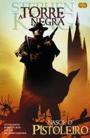 Nasce o Pistoleiro: A Torre Negra (The Gunslinger: Dark Tower, Bk 1) (Portugese Edition)