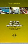 Human Resource Development: Small Pacific Island Countries