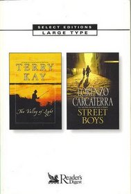 Reader's Digest Select Editions, Volume 134: 2004:  The Valley of Light / Street Boys (Large Print)