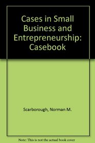 Cases in Small Business and Entrepreneurship: Casebook