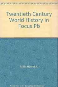 Twentieth Century World History in Focus