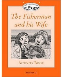 The Fisherman and His Wife Activity Book, Level Beginner 2 (Oxford University Press Classic Tales)