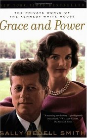 Grace and Power : The Private World of the Kennedy White House