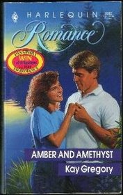 Amber and Amethyst (Harlequin Romance, No 3082)