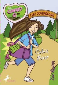 Cabin Fever (Caped Sixth Grader, Bk 4)