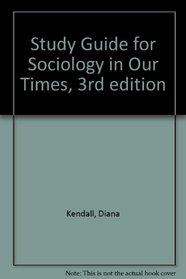 Study Guide for Sociology in Our Times, 3rd edition