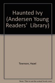 Haunted Ivy (Andersen Young Readers' Library)