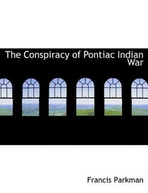 The Conspiracy of Pontiac Indian War