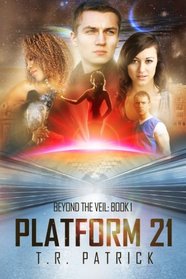 Platform 21 (Beyond the Veil) (Volume 1)