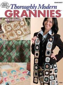 Thoroughly Modern Grannies (Crochet, 6 New Designs)