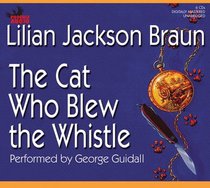 The Cat Who Blew the Whistle (Cat Who...Bk 17) (Audio CD) (Unabridged)