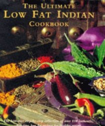 The Ultimate Low-fat Indian Cookbook