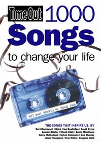 Time Out 1000 Songs to Change Your Life (Time Out Guides)
