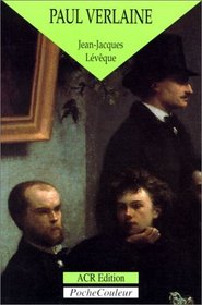 Paul Verlaine, le poete orageux (1844-1896) (PocheCouleur N° 16) (French Edition)